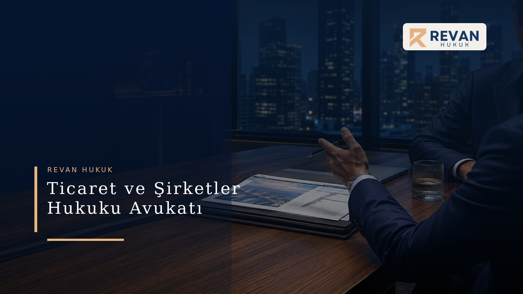 Küçükçekmece ticaret ve şirketler hukuku avukatı – şirket kuruluşu, ortaklık uyuşmazlıkları ve ticari davalar